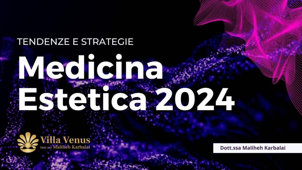 medicina estetica 2024 tendenze